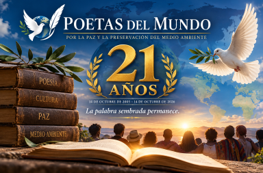 21.º aniversario de Poetas del Mundo, 2005-2026, por la paz y la preservación del medio ambiente.